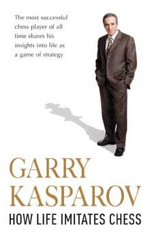Cover of How Life Imitates Chess by Garry Kasparov
