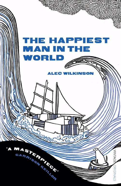 Cover of The Happiest Man in the World by Alec Wilkinson