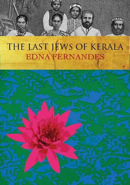 Cover of The Last Jews of Kerala by Edna Fernandes