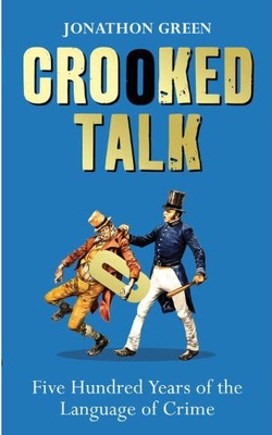 Jacket of Crooked Talk by Jonathon Green