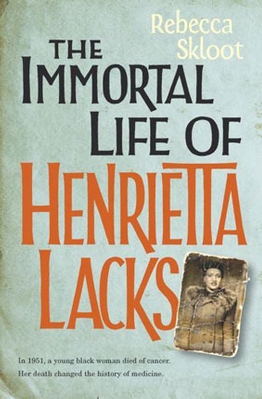 Jacket of The Immortal Life of Henrietta Lacks by Rebecca Skloot